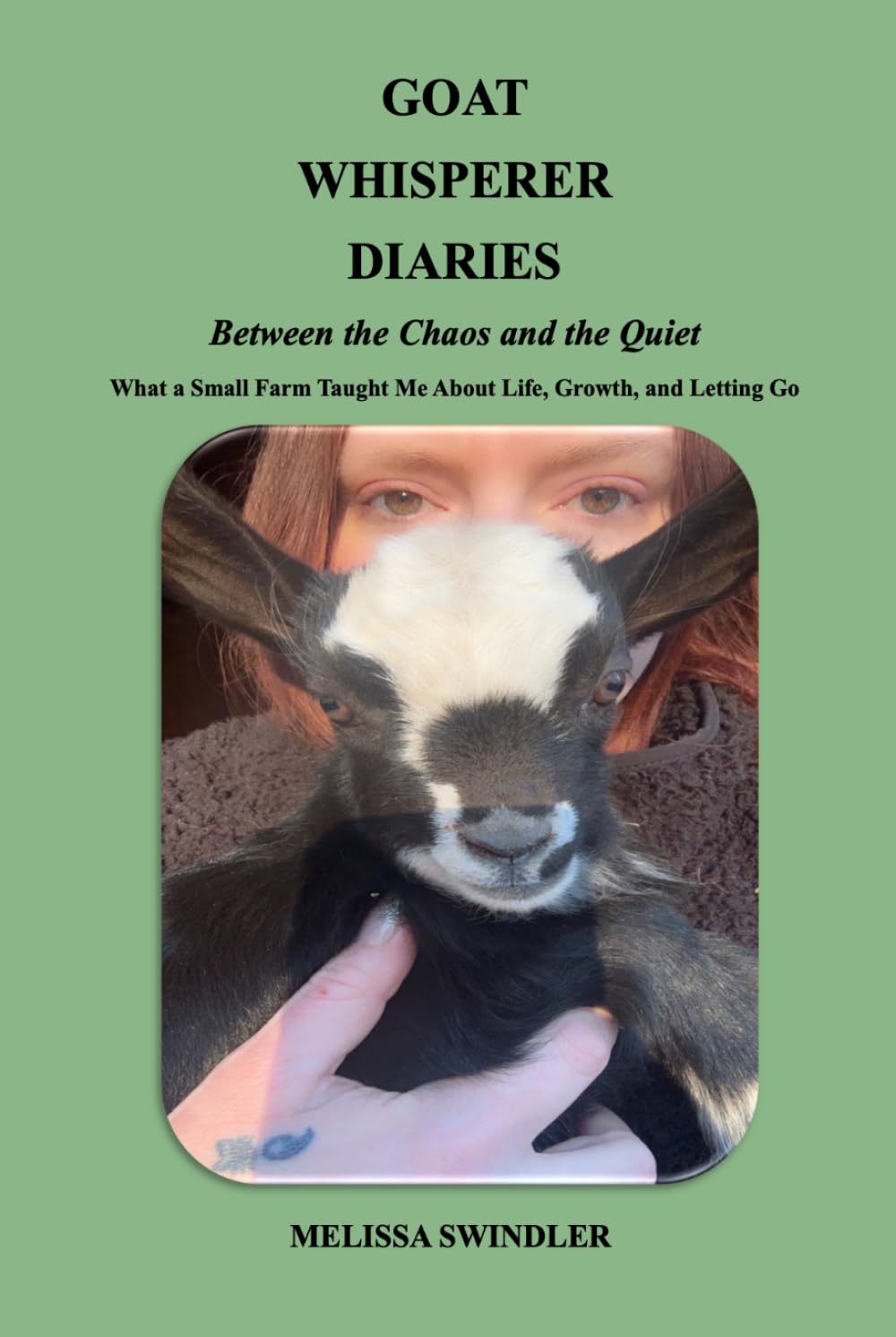 Goat Whisperer Diaries: Between the Chaos and the Quiet