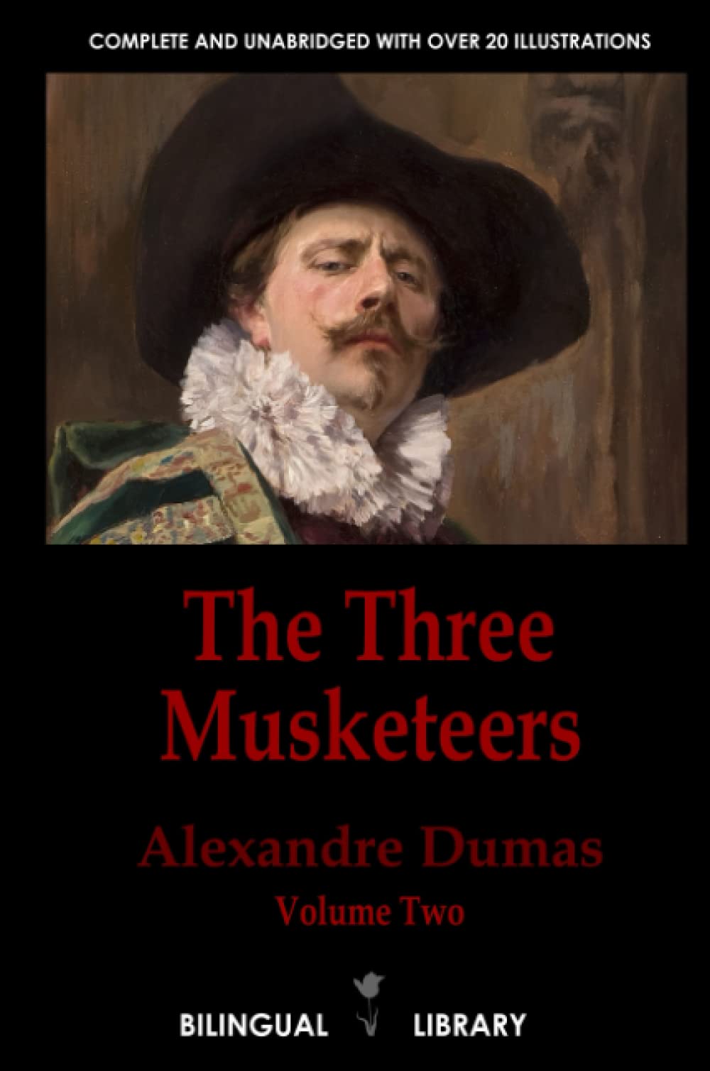 The Three Musketeers Volume 2—Les trois mousquetaires Tome 2: English-French Parallel Text Edition in Three Volumes