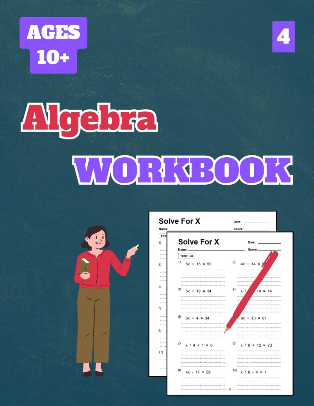 Algebra Workbook, Level 4: 50 Tests about Two Step Equations for Grades 5-8, with Answer Key, 102 Pages, 8.5 x 11 inches