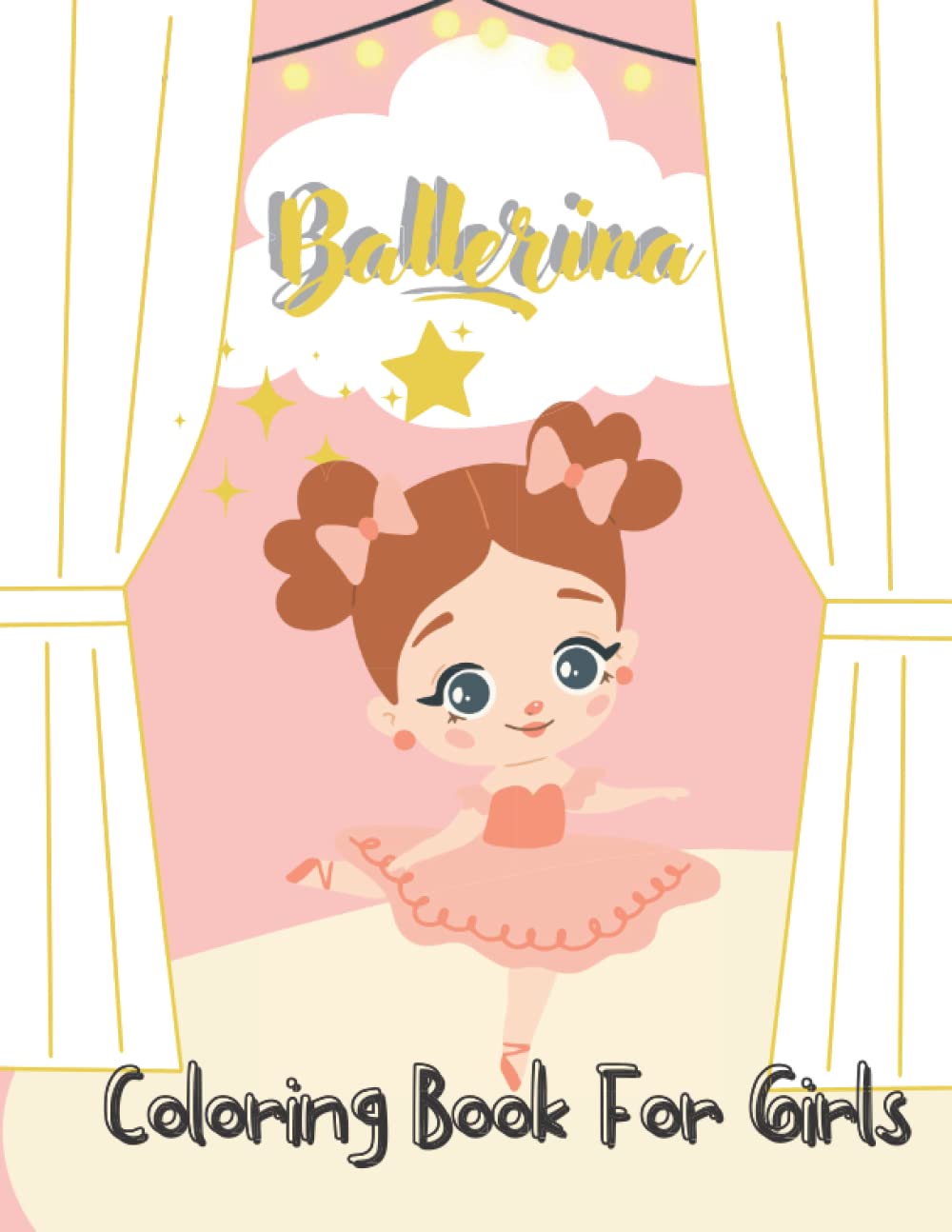 Ballerina Coloring Book For Girls Dancer Gifts For Kids Ages 4-8 :: Cute Ballet Coloring Book For A preschool Girl | Ballet Lovers | Little Dancers