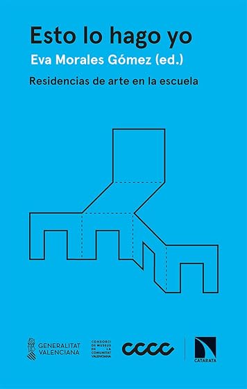 Esto lo Hago Yo: Residencias de Arte en la Escuela