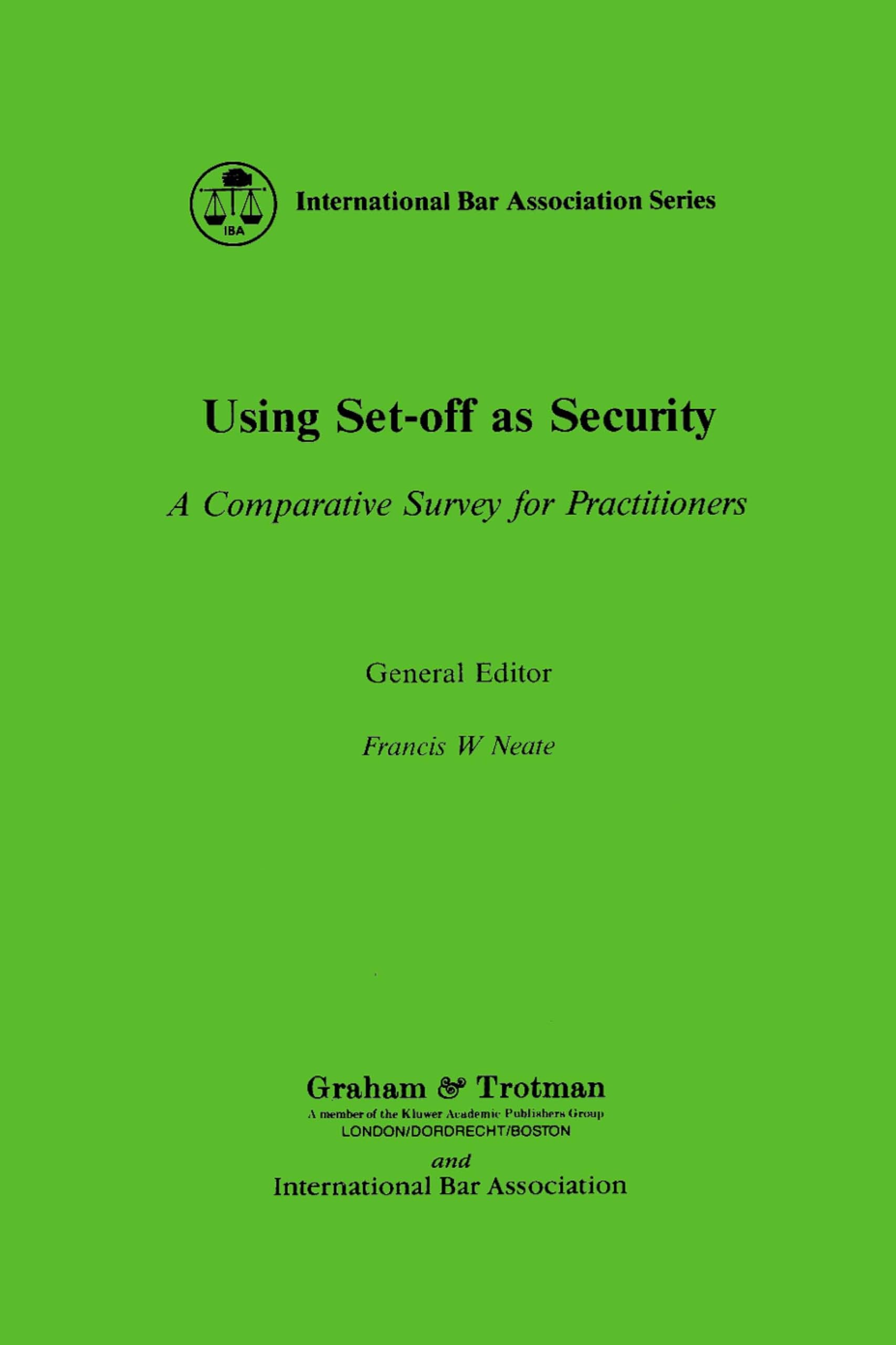 Buy Using Set-Off As Security:A Comparative Survey for Practitioners (International Bar Association) — BookShops.in