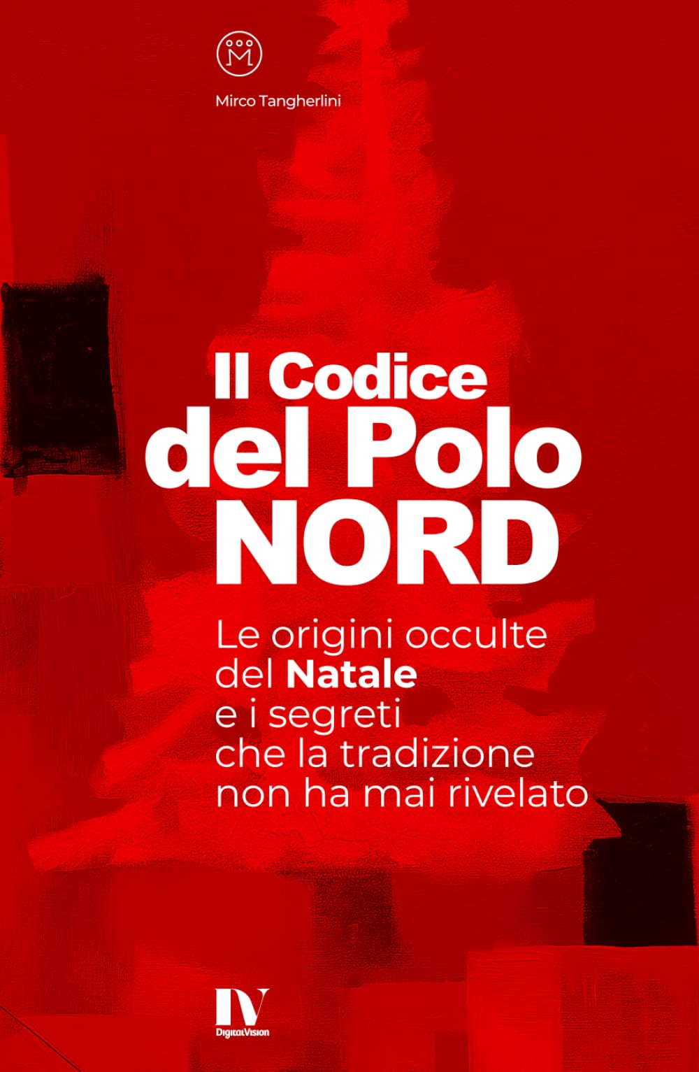 IL CODICE DEL POLO NORD: Le origini occulte del Natale e i segreti che la tradizione non ha mai rivelato