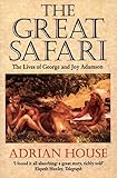 The Great Safari: Lives of George and Joy Adamson