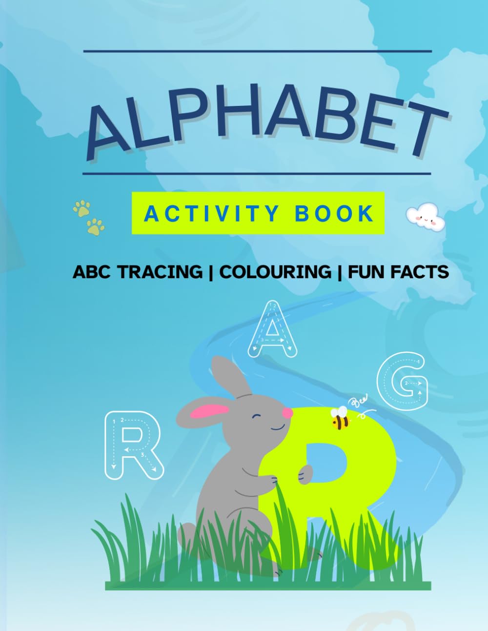 Kids Activity Book: Alphabet Book With Letter Tracing, Colouring and Interesting Facts for Little Learners | Educational Workbook (Activity Books)