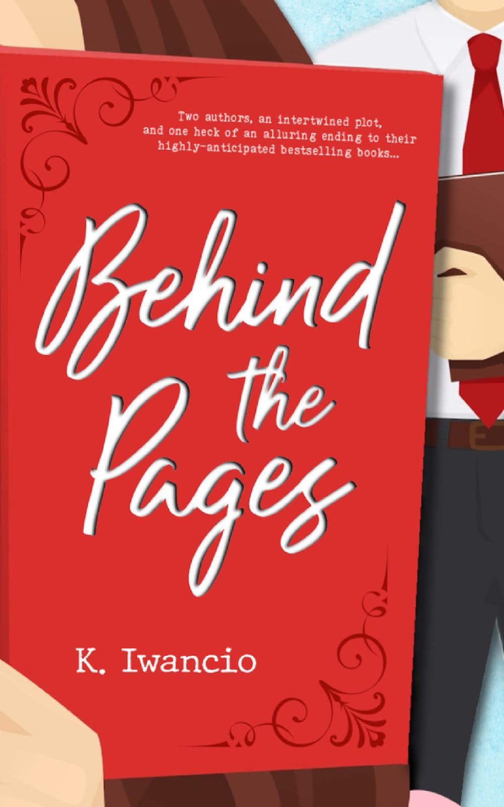 Behind the Pages: A sultry romcom of the unexpected (Romancing the Pages)