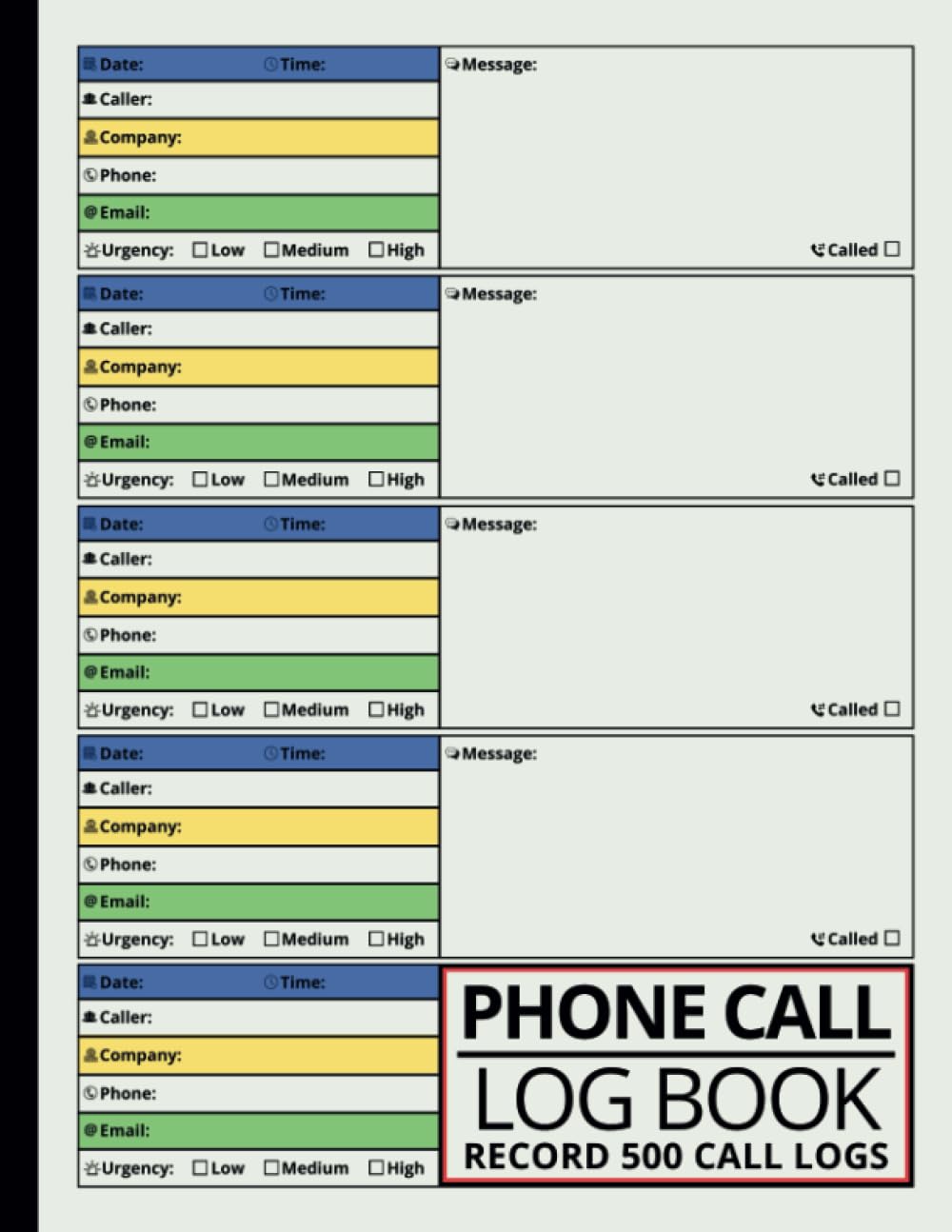 Phone Call Log Book: Telephone Message & Customer Service Dial Voice Mail Memo Record Sheet with Over 500 Numbers & Important Data Space for Business ... Recording Notebook for Office & Home Use
