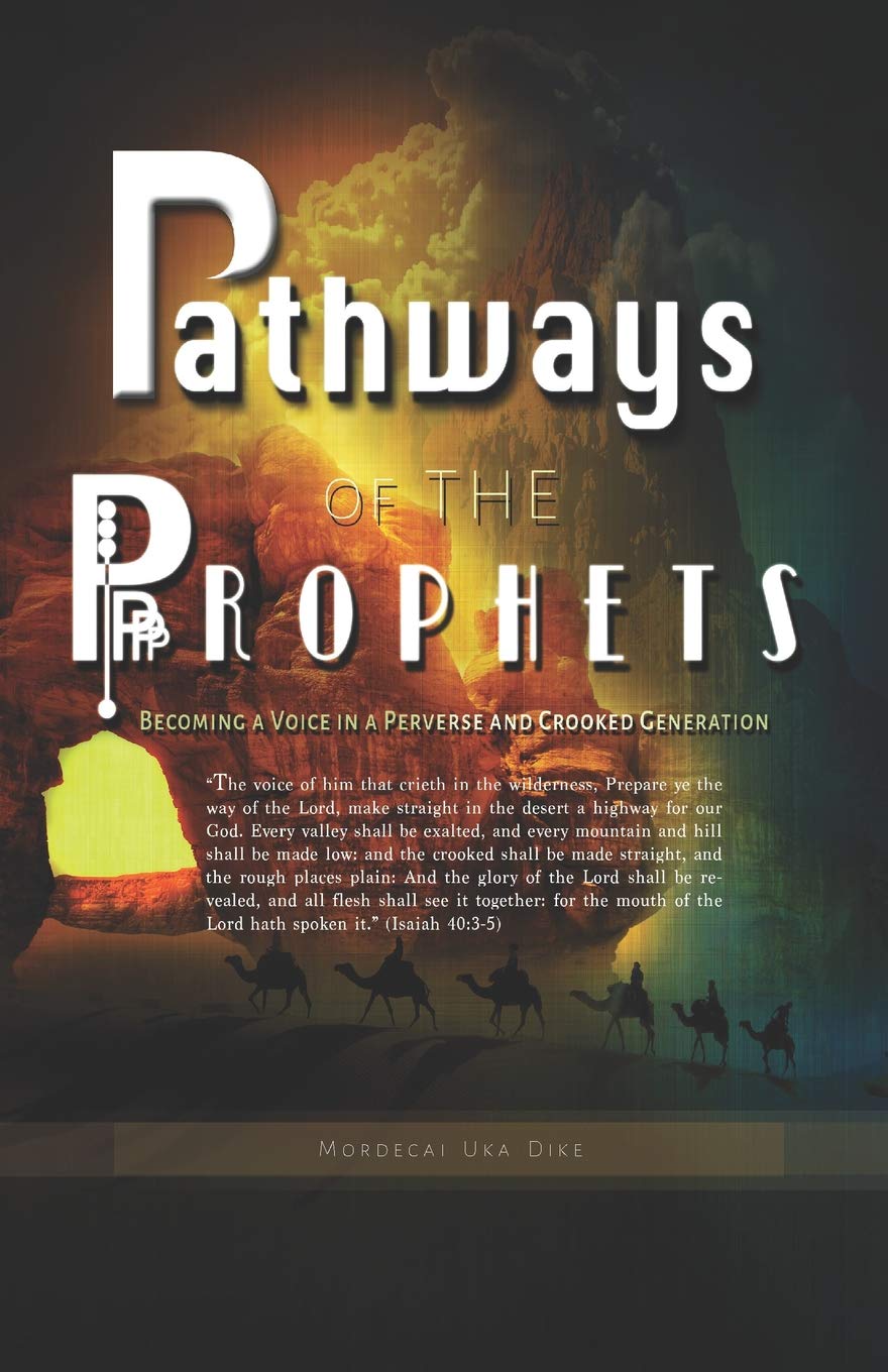 Pathways of the Prophets: Becoming a Voice in Perverse and Crooked Generation