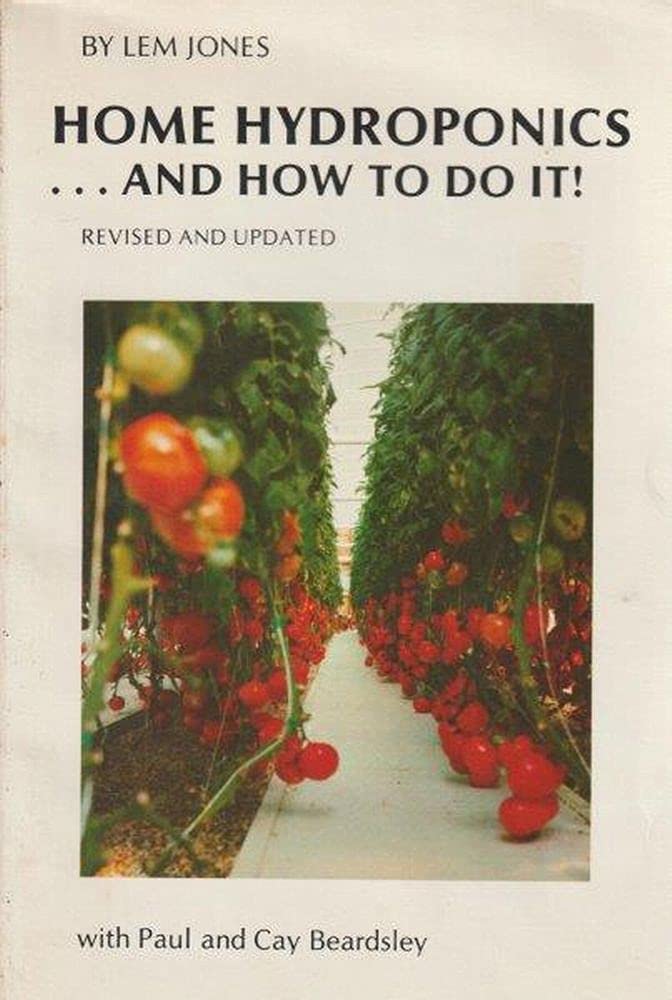 Home Hydroponics... and How To Do It! Revised and Updated Lem; Cay
