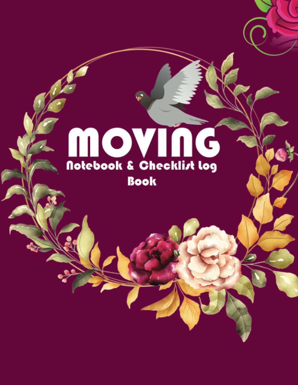 Moving Notebook & Checklist Log Book: Box Content Record Log Book & Relocation Schedule Organizer. Relocation Inventory Journal Planner. With Move ... and Expenses. With Bonus Undated Calendar