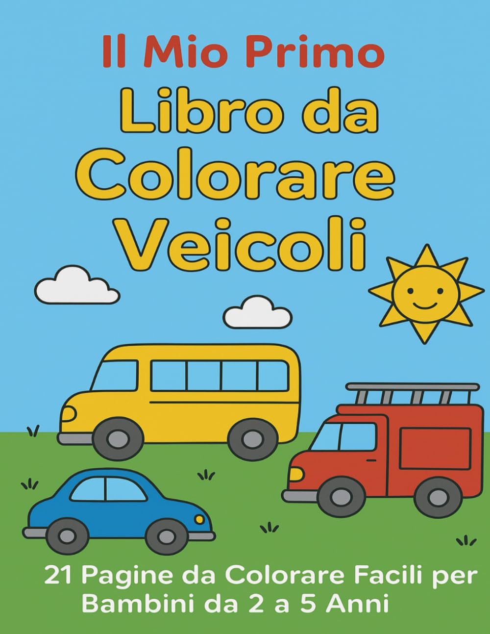 Il Mio Primo Libro da Colorare Veicoli