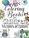 Coloring Books For Children Wonders Of Nature: A Delightfully Detailed Coloring Book For Older Girls And Boys. Recommended Age 9+