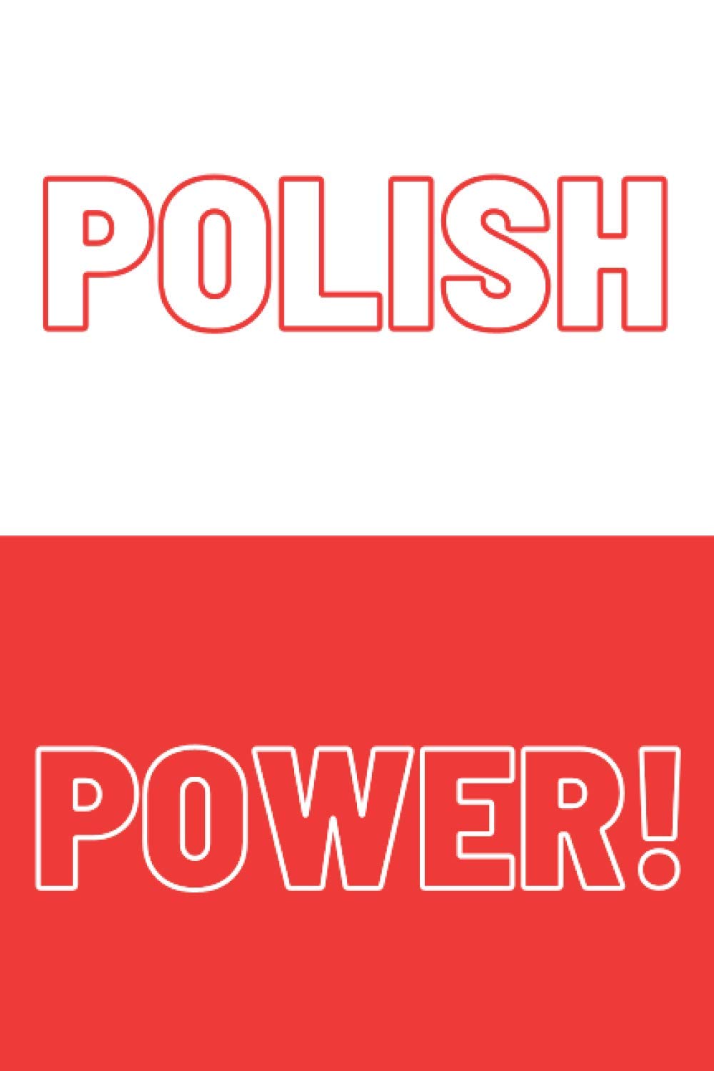Polish Power!: Proud Polish notebook