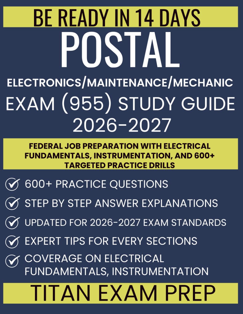 Postal Electronics/Maintenance/Mechanic Exam (955) Study Guide 2026-2027: Federal Job Preparation with Electrical Fundamentals, Instrumentation, and 600+ Targeted Practice Drills