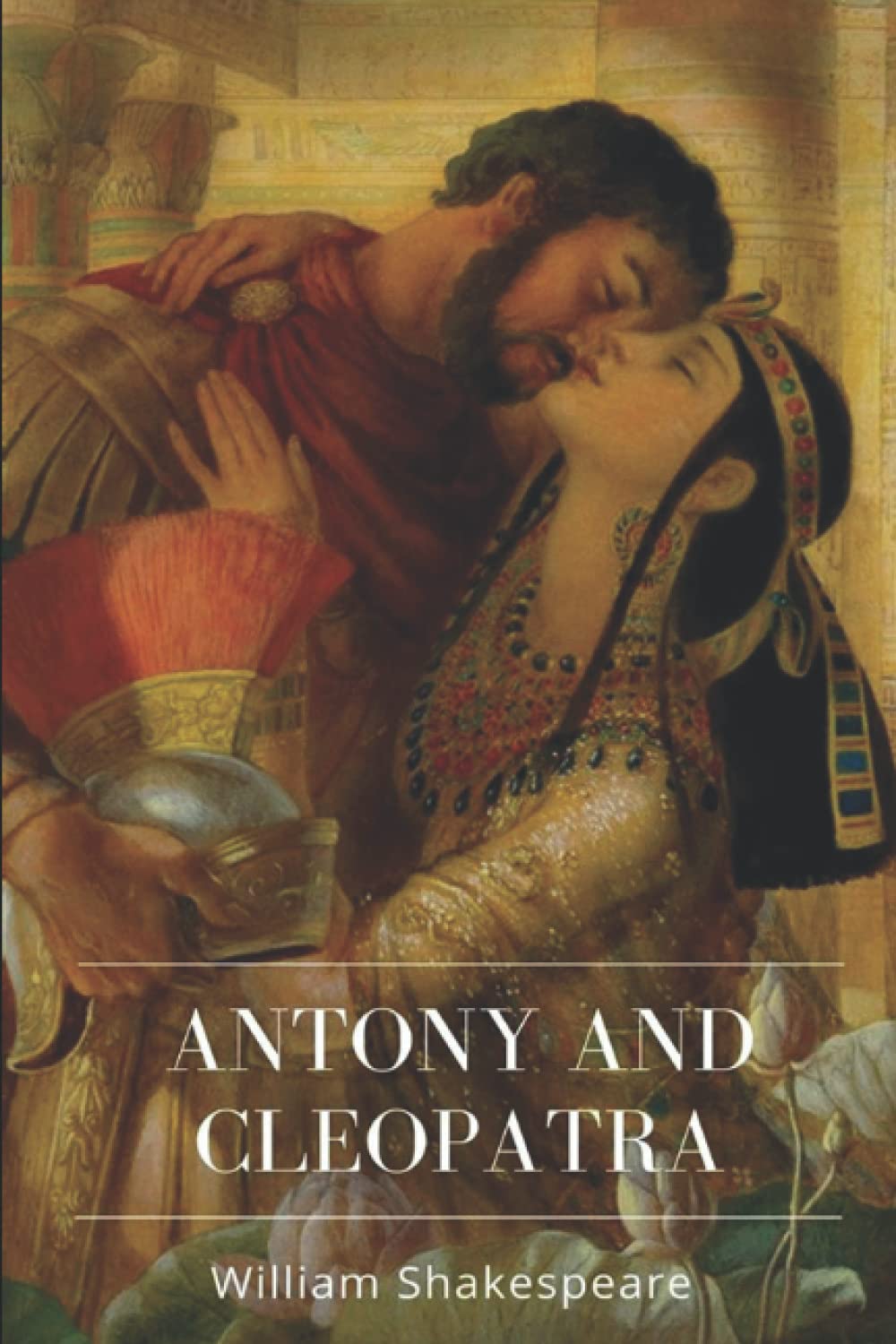 Antony and Cleopatra. With Henry Selous's illustrations.