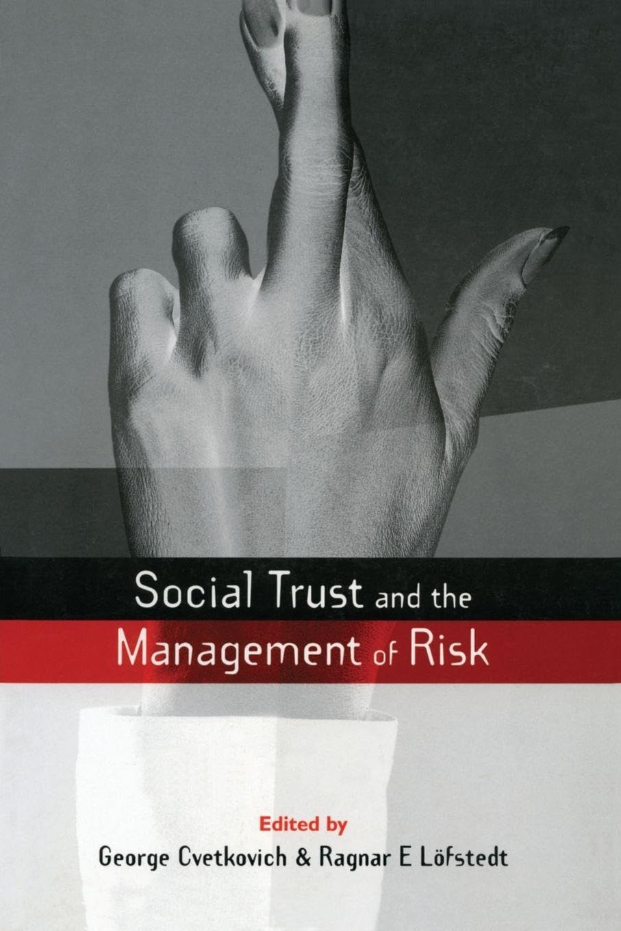 Social Trust and the Management of Risk (Earthscan Risk in Society)