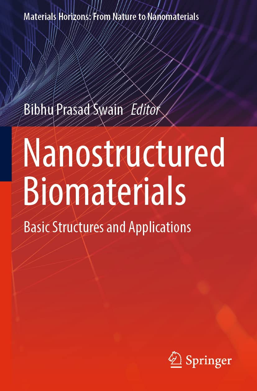 Nanostructured Biomaterials: Basic Structures and Applications (Materials Horizons: From Nature to Nanomaterials)