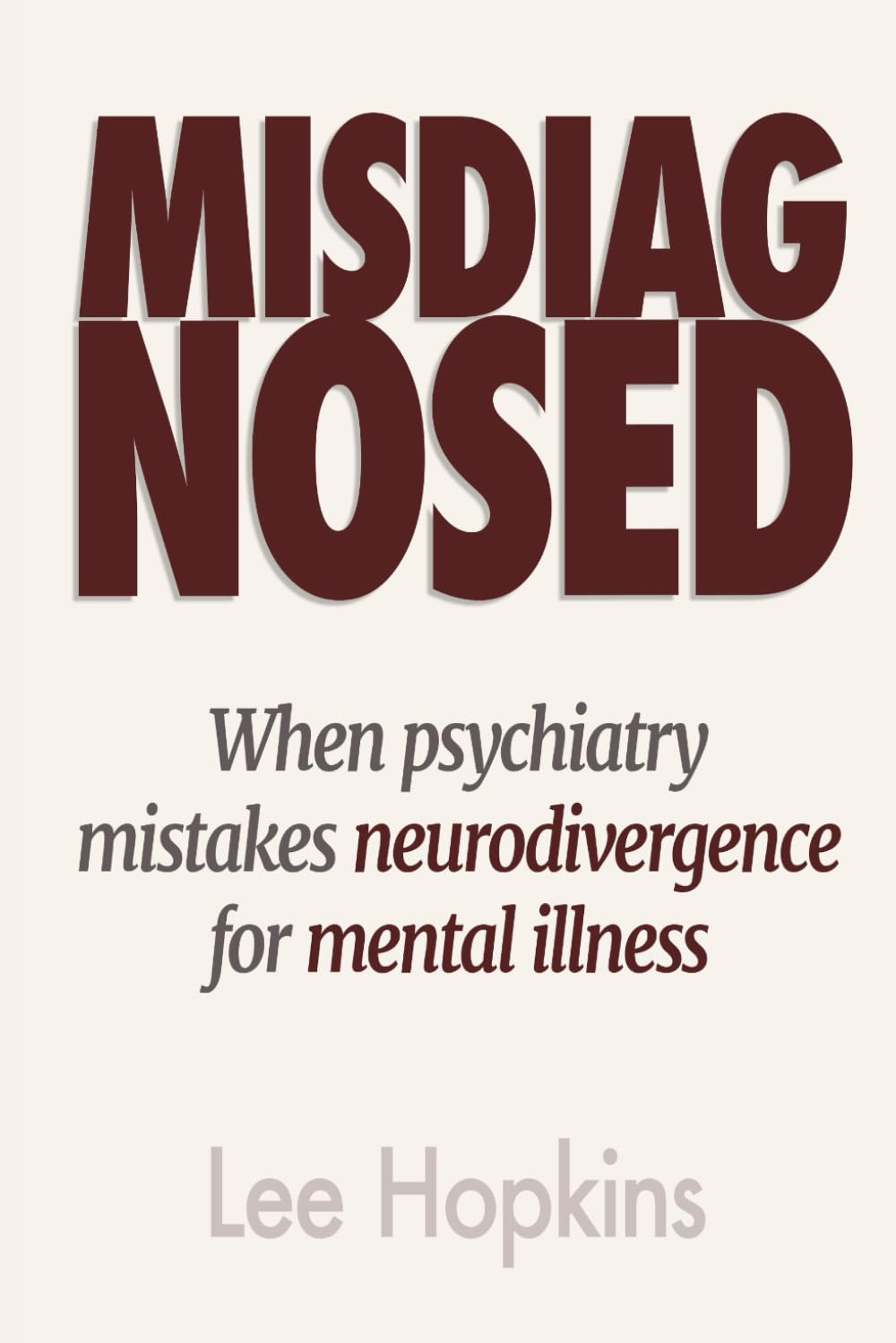 Misdiagnosed: When psychiatry mistakes neurodivergence for mental illness (Psychology that helps you)