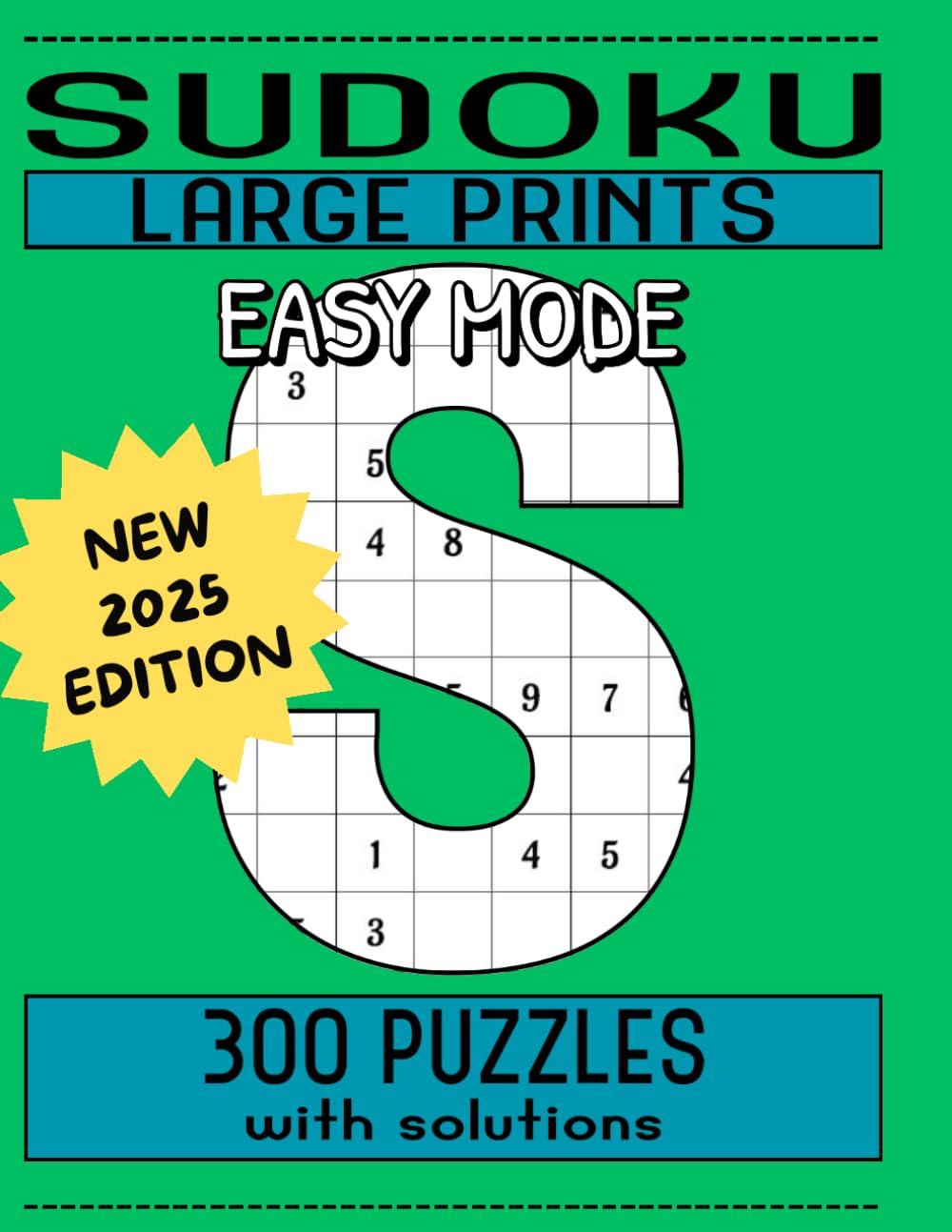 Sudoku Large Prints 300 puzzles: Big all easy sudoku book for adults