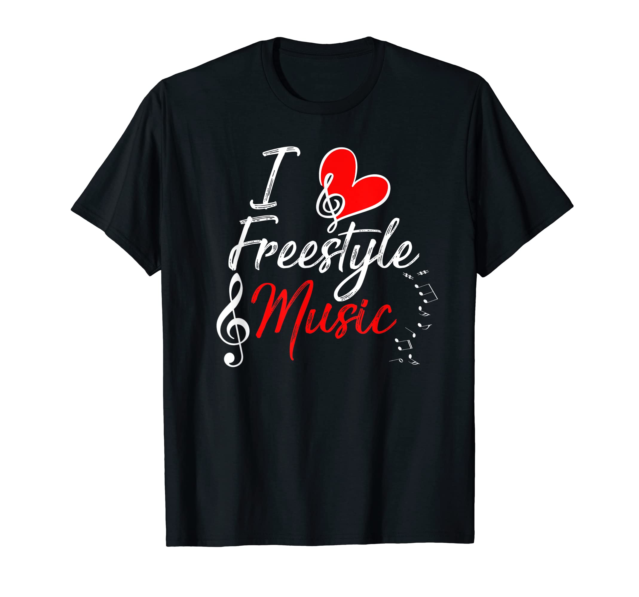 I Love Freestyle Music GiftsI Love Freestyle Music T-Shirt