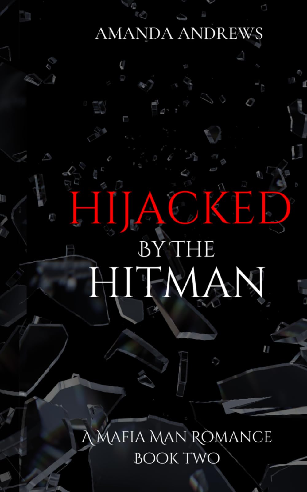 HIJACKED by the HITMAN: A Mafia Man Romance
