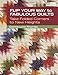 Flip Your Way to Fabulous Quilts: Take Folded Corners to New Heights