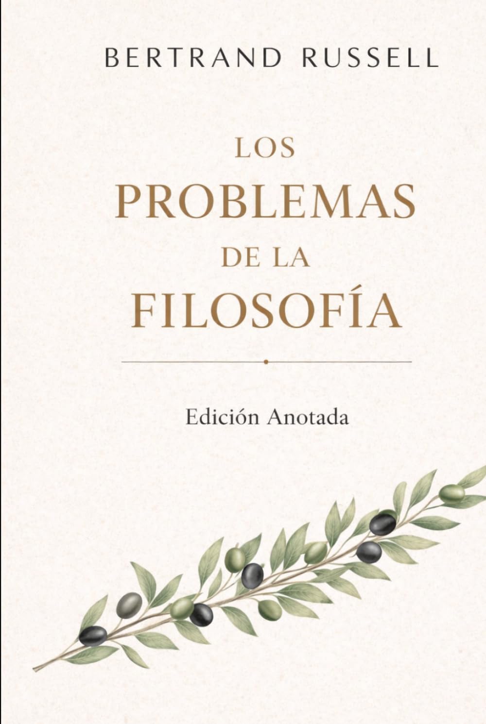 Los Problemas de la Filosofía: Edición Anotada