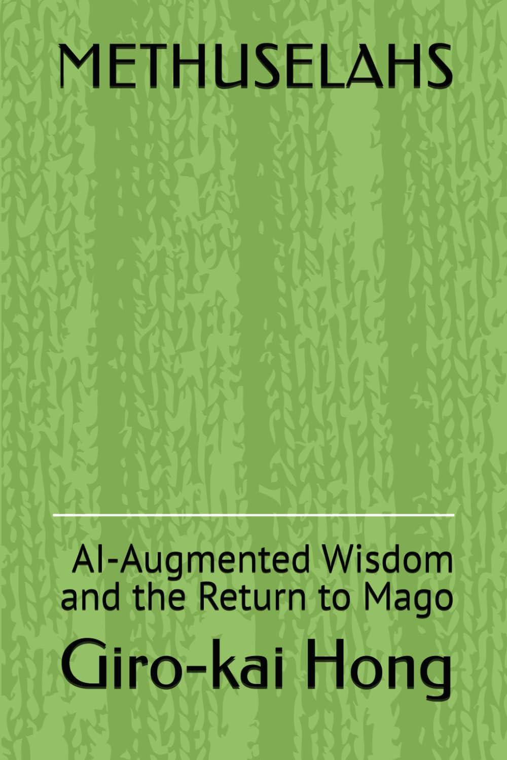 METHUSELAHS: AI-Augmented Wisdom and the Return to Mago