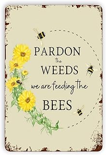 Buywell Pardon The Weeds We Are Feeding The Bees Wildflowers Sign Save The Bees Vintage Home Decor Poster Decor Poster Wall Art Tin Sign Decor Metal Sign Poster 8X12 Inches