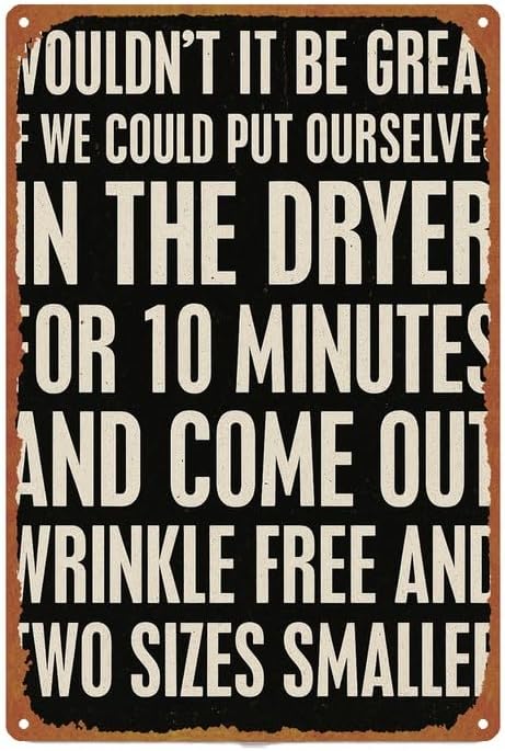 Funny Sarcastic Quote Vintage Metal Sign Wall Decor 8x12 Inch