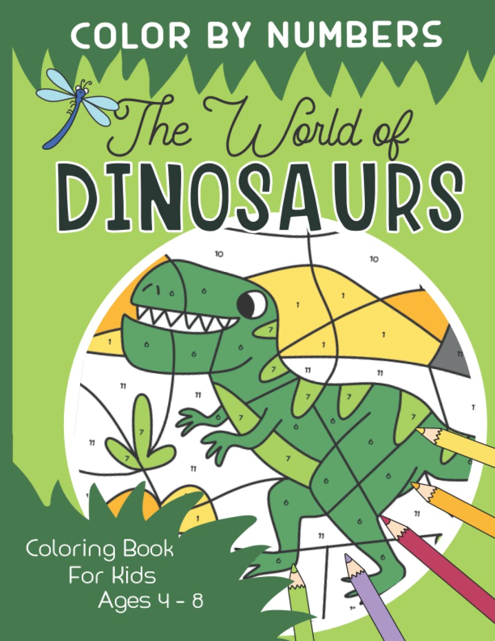 Color By Numbers – The World Of Dinosaurs: Color, Read and Learn - Experience Exciting Adventures together with the little Dragonfly Lio. Dino ... for Kids Ages 4-8 (Color By Number for Kids)