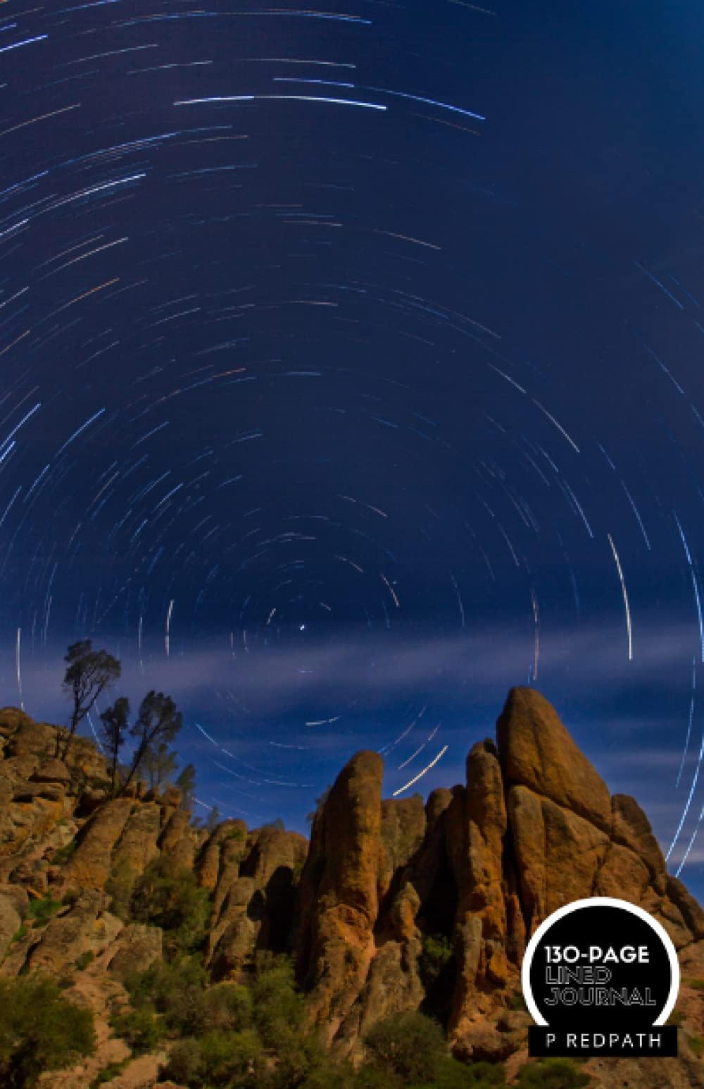 PINNACLES NATIONAL PARK: A LINED NOTEBOOK & JOURNAL: An Awesome Pinnacles National Park Notebook With Lined Interior - Great Gift For Travel Lovers
