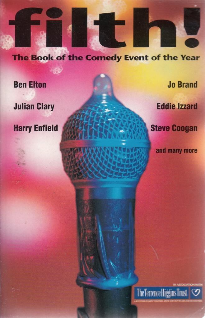 Buy Filth!: The Book of the Comedy Event of the Year — BookShops.in