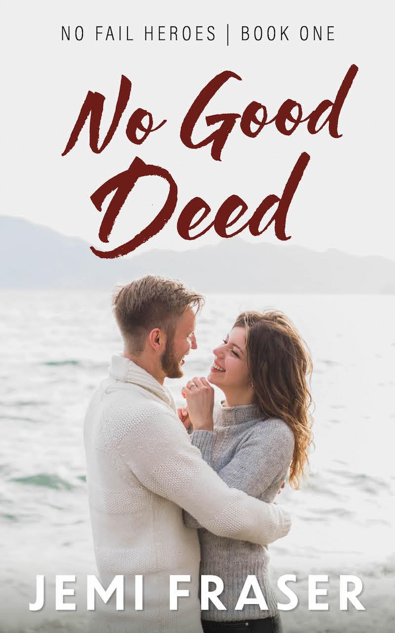 No Good Deed (No Fail Heroes Book 1)