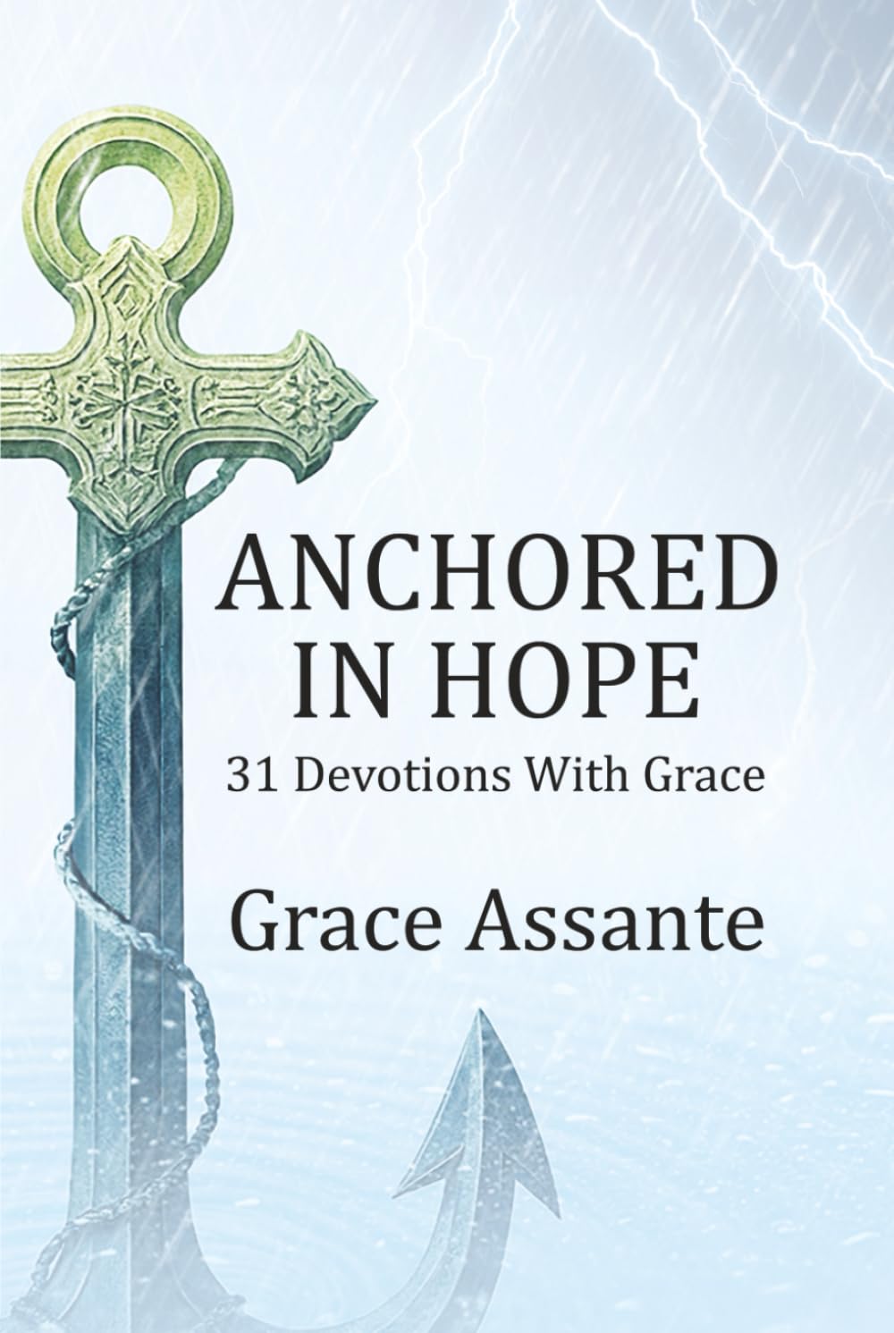 Anchored In Hope: 31 Devotions with Grace