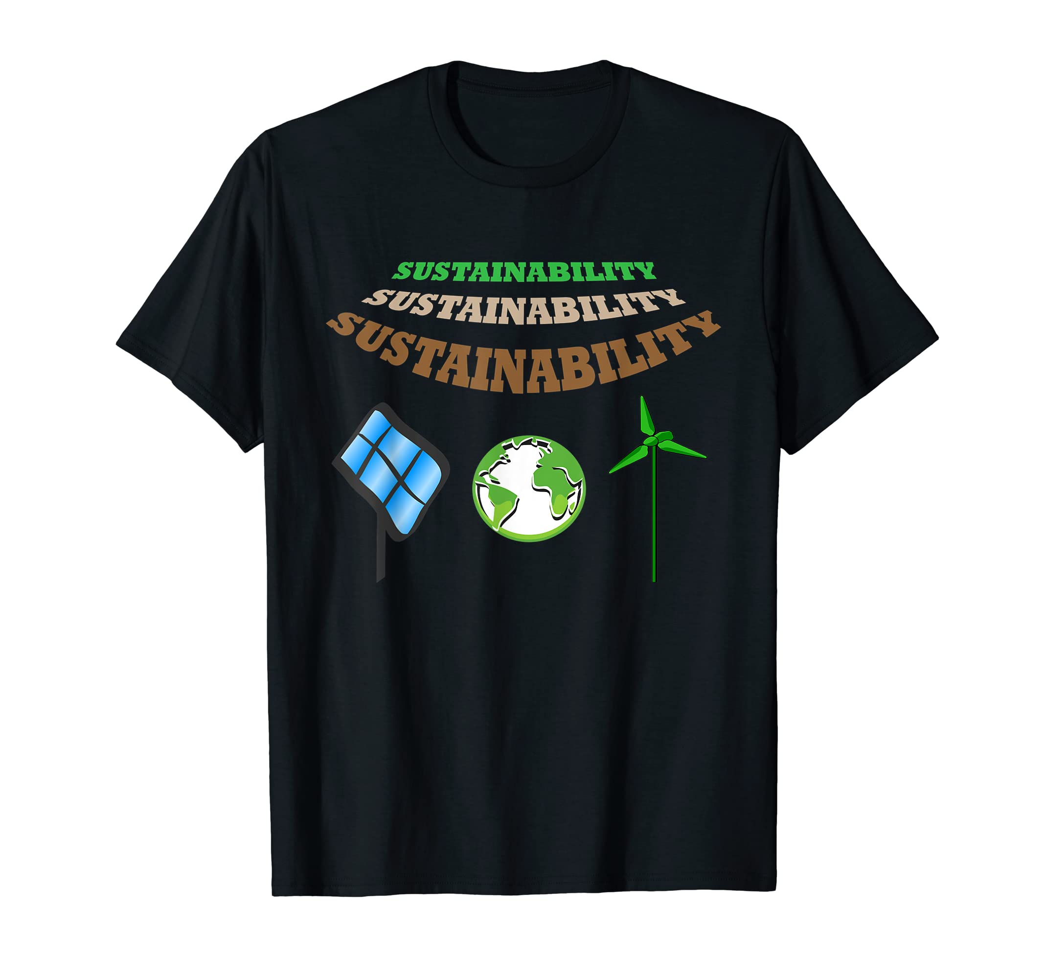 SUSTAINABILITY T SHIRT - Environmentalism - Climate Change T-Shirt