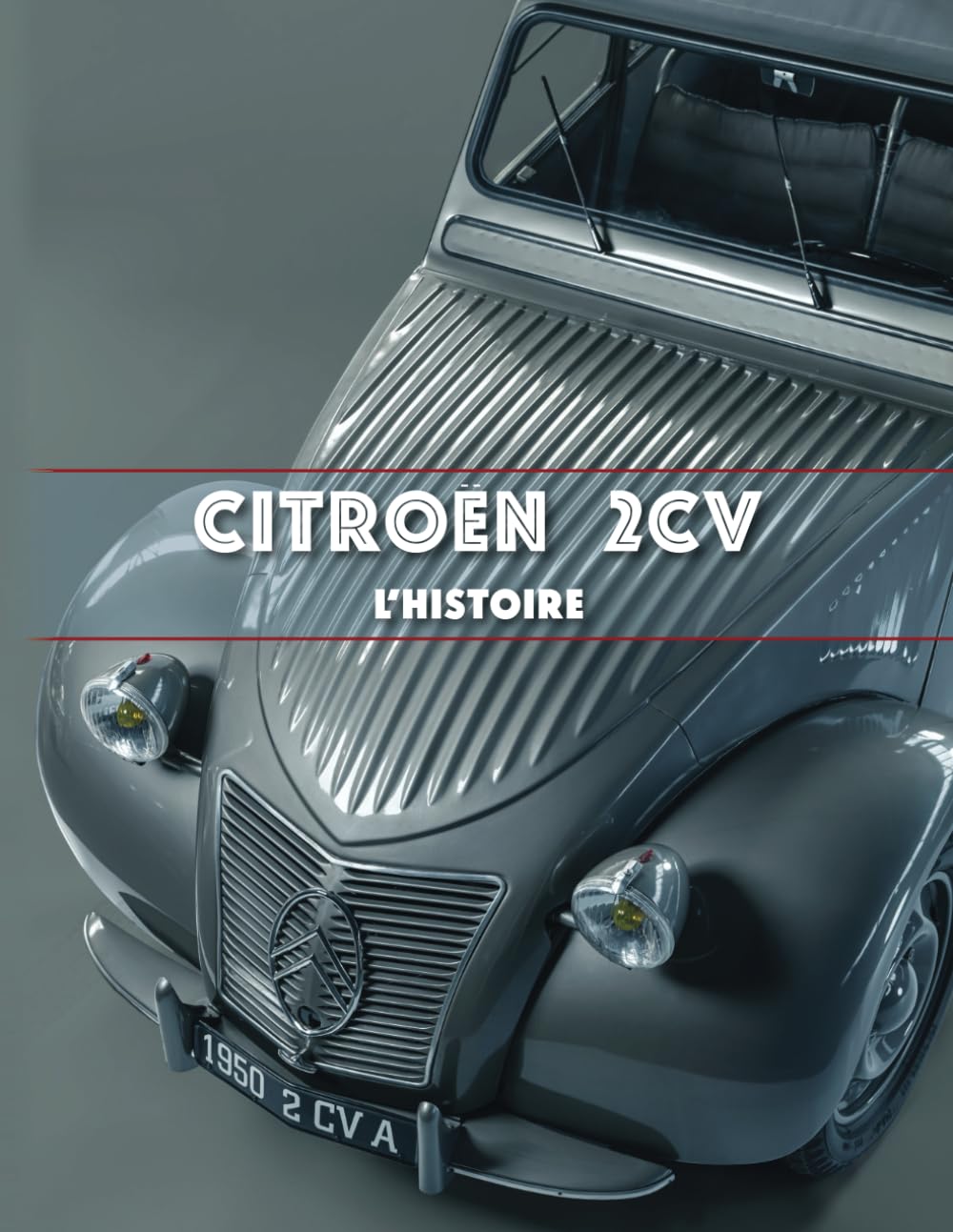 CITROËN 2CV: L’HISTOIRE