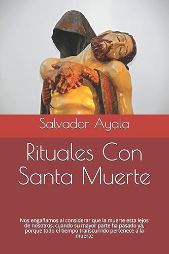 Rituales Con Santa Muerte: Nos engañamos al considerar que la muerte esta lejos de nosotros, cuando su mayor parte ha pasado ya, porque todo el tiempo transcurrido pertenece a la muerte