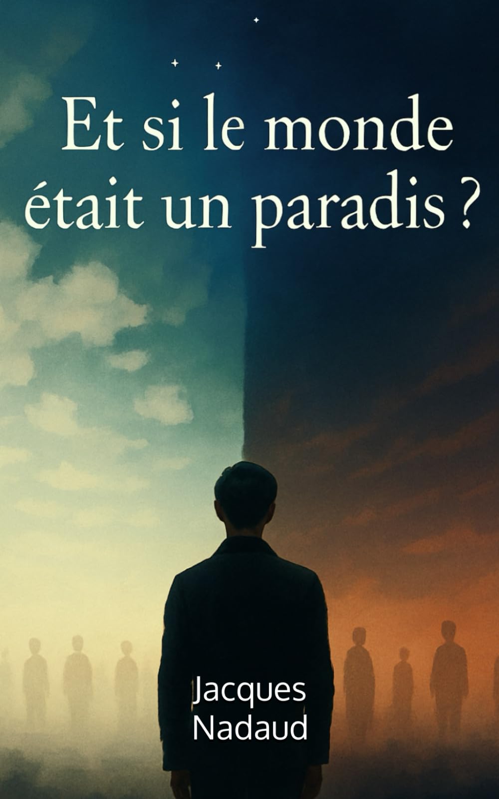 Et si le monde était un Paradis ?