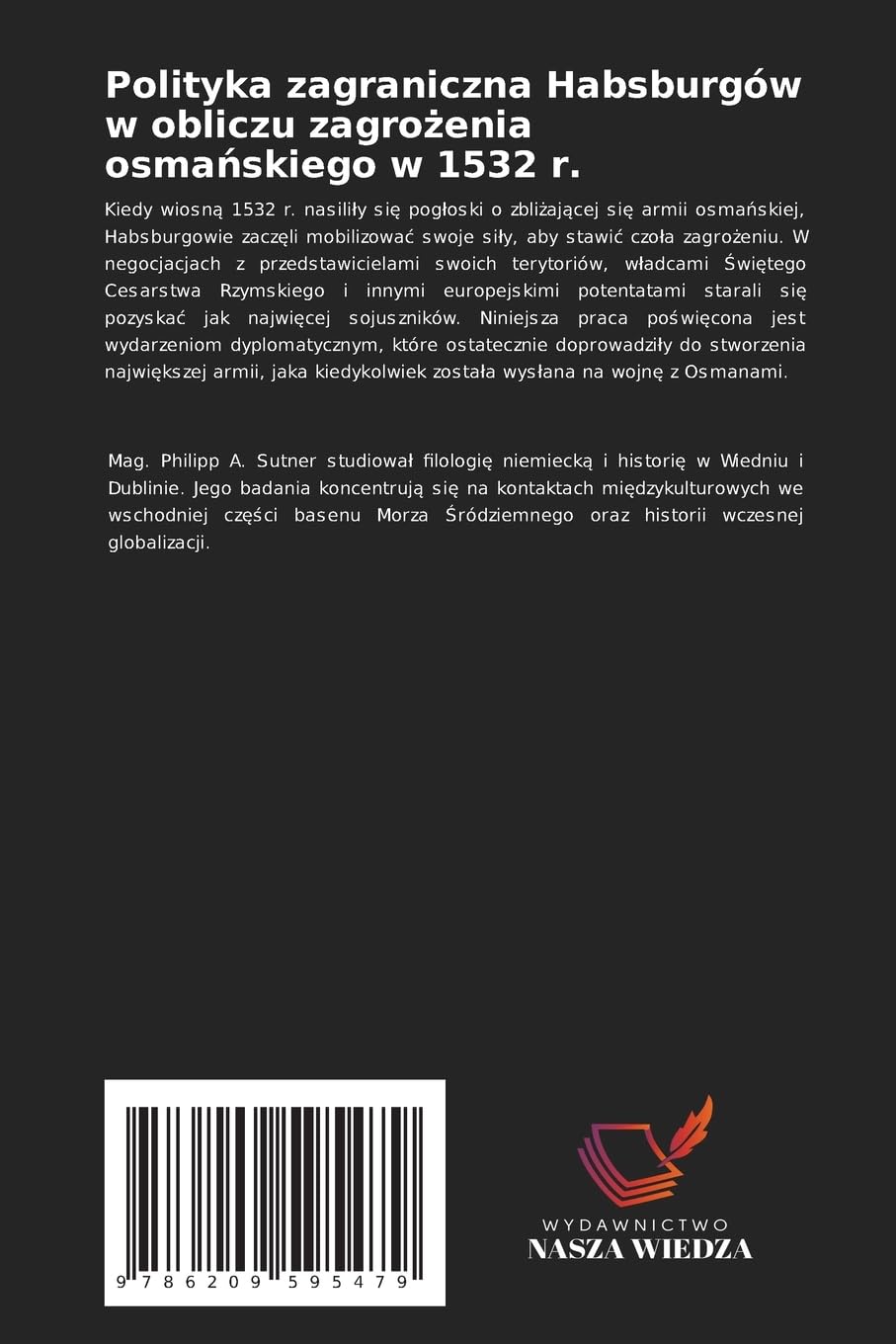 Polityka zagraniczna Habsburgów w obliczu zagro¿enia osma¿skiego w 1532 r.: Przyk¿ad dyplomacji kryzysowej we wczesnej nowo¿ytno¿ci
