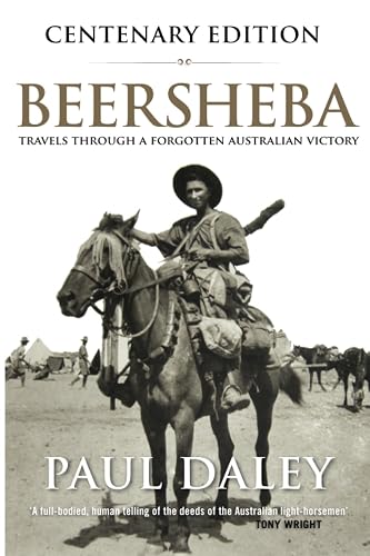 Beersheba Centenary Edition: Travels through a forgotten Australian victory