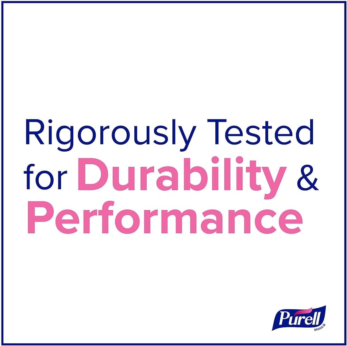 Text stating 'Rigorously Tested for Durability & Performance' on a blue background with the Purell logo.