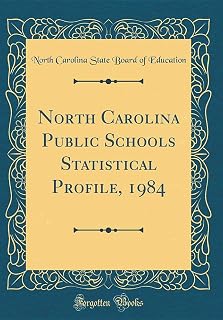 North Carolina Public Schools Statistical Profile, 1984