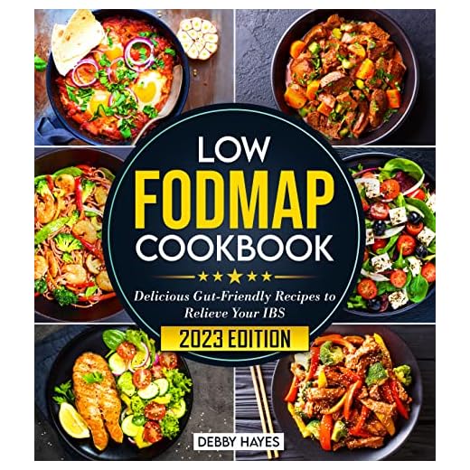 Low-FODMAP Cookbook: Delicious Gut-Friendly Recipes to Relieve Your IBS | 28-Day Meal Plan for Beginners