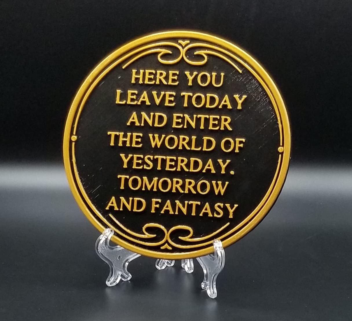 Theme Park Main Street Entrance Here You Leave Today Welcome Plaque Inspired Sign - Dual Color (Park Prop Inspired Replica)