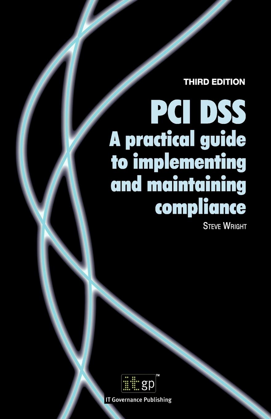 Buy PCI DSS A Practical Guide to Implementing and Maintaining Compliance — BookShops.in