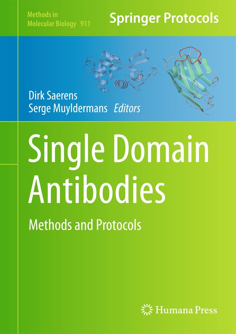 Single Domain Antibodies: Methods and Protocols (Methods in Molecular ...