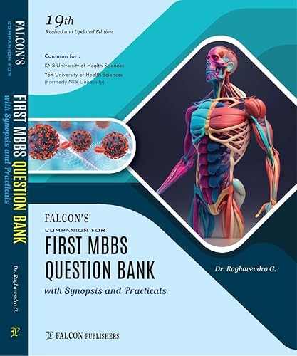 Falcon First MBBS Question Bank with Synopsis and Practical, 18th Edition (Revised and Updated) - 2023 Edition | Biochemistry - Anatomy - Physiology