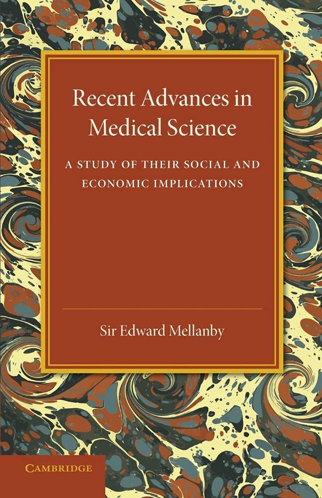 Recent Advances in Medical Science: A Study Of Their Social And Economic Implications