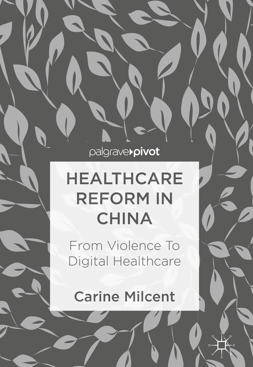 Buy Healthcare Reform in China: From Violence To Digital Healthcare — BookShops.in